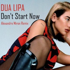 Dua Lipa - Don't Star Now (Alexandre Miron XT Remix) FREE DOWNLOAD***