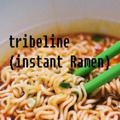 TRIBELINE (instant Ramen)
