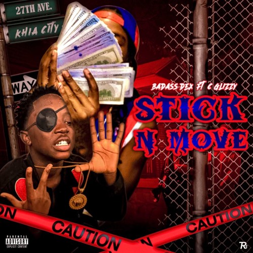 BadassDex X CGlizzy Stick N Move