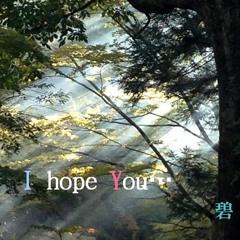I hope You…