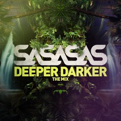 SASASAS - Deeper Darker (The Mix)