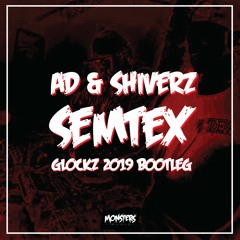 AD & SHIVERZ - SEMTEX (GLOCKZ 2019 BOOTLEG) [CLIP]