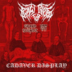Feast For Crows - Cadaver Display (A GRVND Edit)