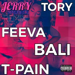 TORY LANEZ - JERRY SPRUNGER REMIX FEAT FEEVA BALI REBEL & T-PAIN