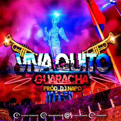 Viva Quito - Guaracha - Prod. Dj Napo (Guaracha Ecua Edition)