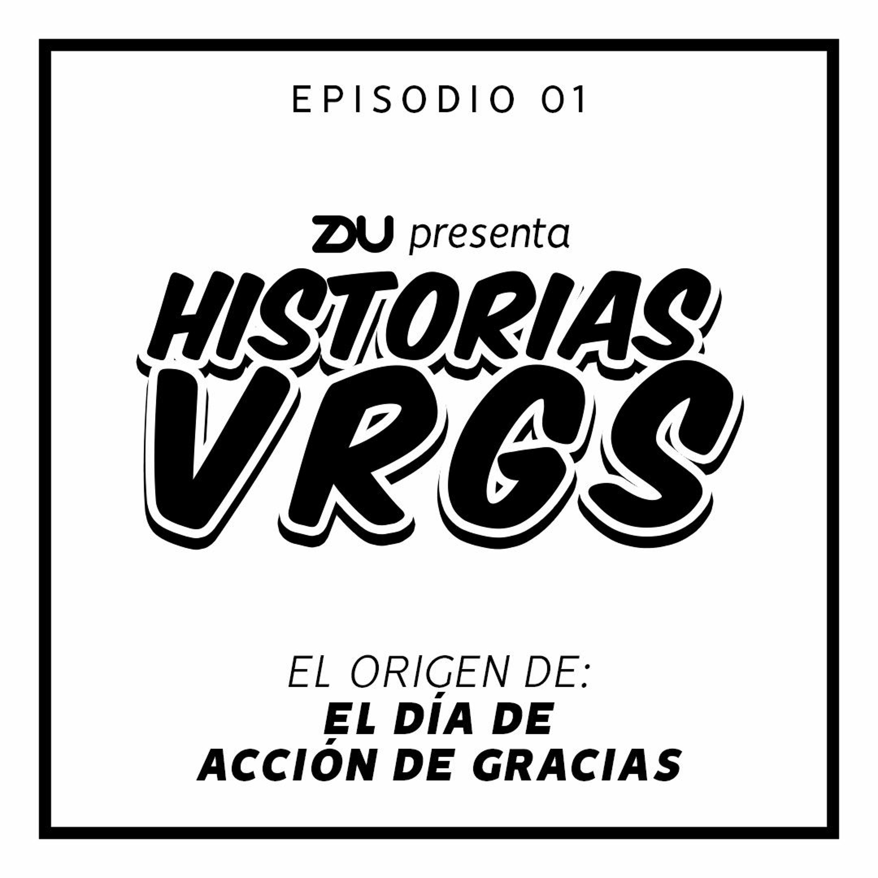 ZDU Historia Ep 1 - El Origen Del Día De Acción De Gracias. episode artwork