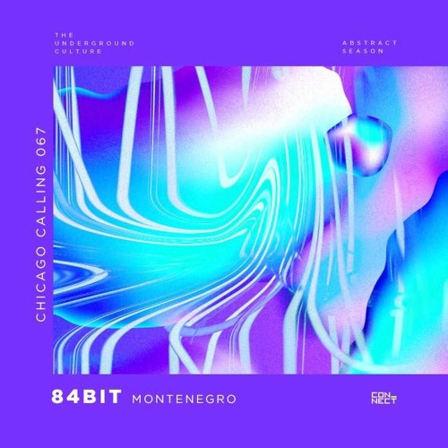84Bit @ Chicago Calling #067 - Montenegro