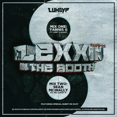 Flexxin' In The Booth (Part 15) - DJ Yannis G ft. Lukey P & Eazy (Mix 1)