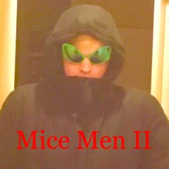 Mice Men II