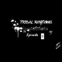 Tribal Rhythms EP 9