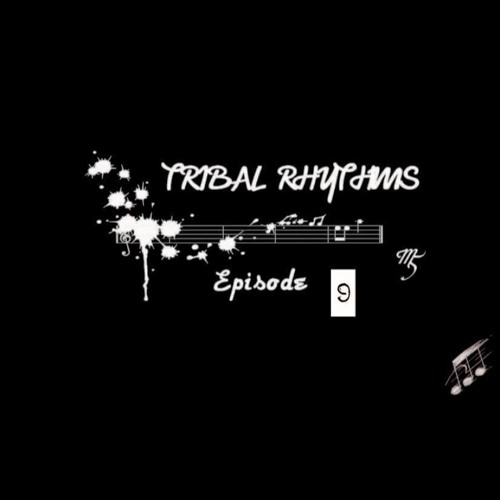 Tribal Rhythms EP 9
