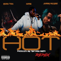 Young Thug- Hot Remix ft Gunna & Johnny Mulsane