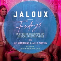 FRIDAYS @Jaloux - Mixed By Ant Armstrong & Amelia Preston