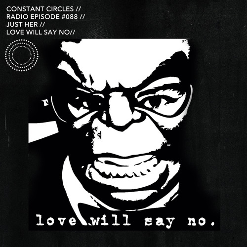R A D I O // CCR088 // Just Her // Love Will Say No