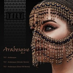 TILT - Arabesque [Silinder Remix] OUT NOW