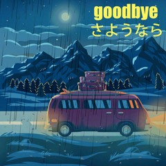 goodbye