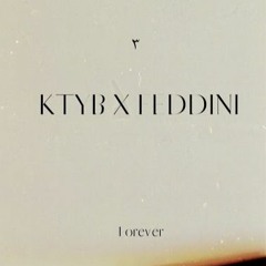 FEDDINI X KTYB - FOREVER
