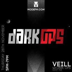 Veill w/ Dark Ops (DJ Flashback & Section) Mode FM [Episode 017] [28.11.19]