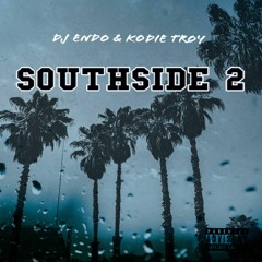 DJ Endo & Kodie troy - Southside 2