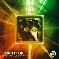 Subliminals & Drifter5 - Turn It Up