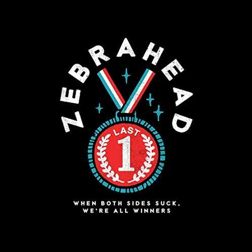 Zebrahead - When Both Sides Suck, We're All Winners