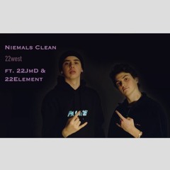 Niemals Clean - 22west (ft. 22Element & 22JmD)