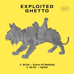 Ed Ed - Sirens of Walhalla | Exploited Ghetto