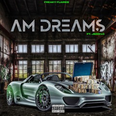 A.M. Dreams Ft. Jerm Lo