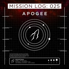 Mission Log: 025 - Apogee