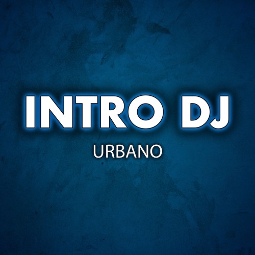 Intro Dj Urbano | CARLEEX