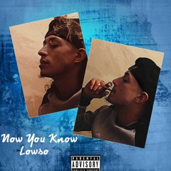 Lowso - Now You Know (Prod. by TA Beatz)