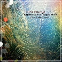 Merve Durceylan - Yaşanacaksa Yaşanacak (Çıtır Kızlar Cover)