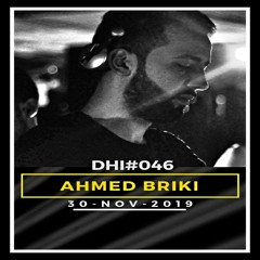 AHMED BRIKI  - DHI Podcast # 46(NOV 2019)