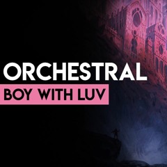 BTS (방탄소년단) "Boy With Luv" Orchestral Cover