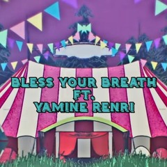 [UTAUカバー] Bless your Breath ブレス・ユア・ブレス ft. Yamine Renri Cover