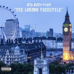 BigBodyMayo "The London" Freestyle