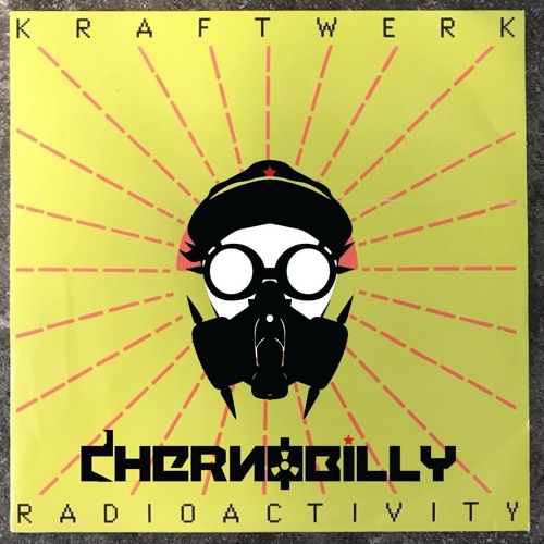 Stream Kraftwerk - Radioactivity (Chernobilly Remix) [FREE DL] by  Chernobilly | Listen online for free on SoundCloud