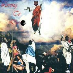 Living To Die