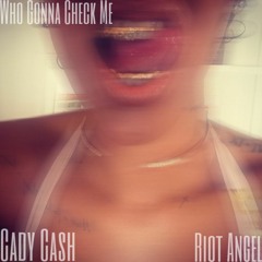 WHO GONNA CHECK ME feat. Riot Angel(Prod. Roman RSK)