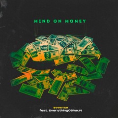 Mind on Money (feat. EverythingOShauN)