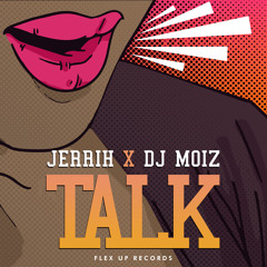 Jerrih & DJ Moiz - Talk (Original Mix)