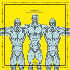 Friendless - Robots (Kaiser Waldon Remix) [Teaser]