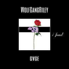 WolfGangRiley - I Found (Feat. GVGE)🌹🥀[#BlackWolf2]