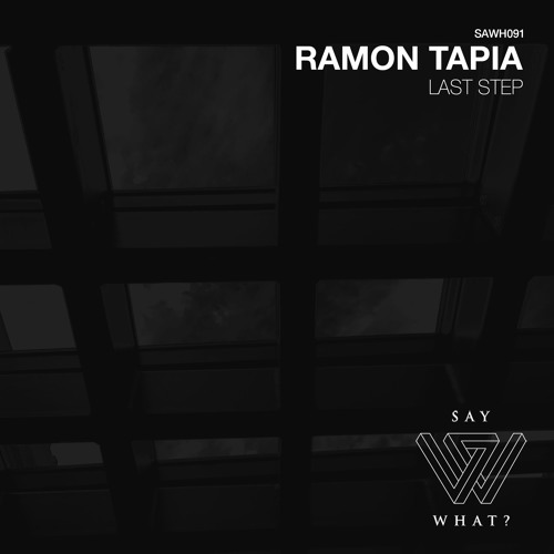 Premiere: Ramon Tapia - Last Step [Say What]