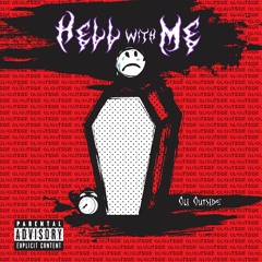 Hell With Me (Prod Nerds)