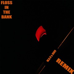 Tyga - Floss In The Bank (W.A.V & NIN9 Remix)