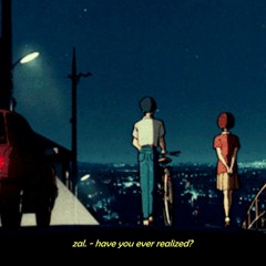 zal. - have you ever realized?