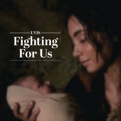 Fighting for Us