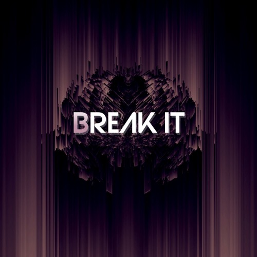 Break It Original Mix By Juzza Break It Original Mix By Juzza