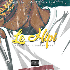 Blow Lepara x Kamikaze TKE x T.hardy TKE - Le Hipi (Prod. T.hardy TKE)